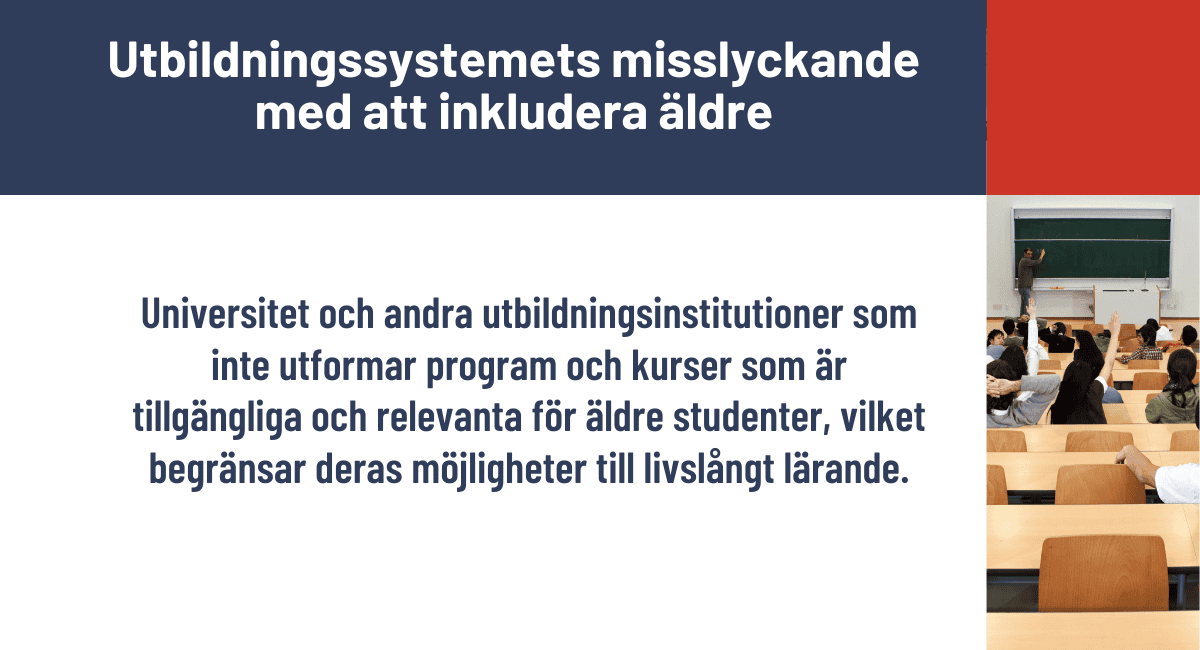 Utbildningssystemets misslyckande med att inkludera äldre