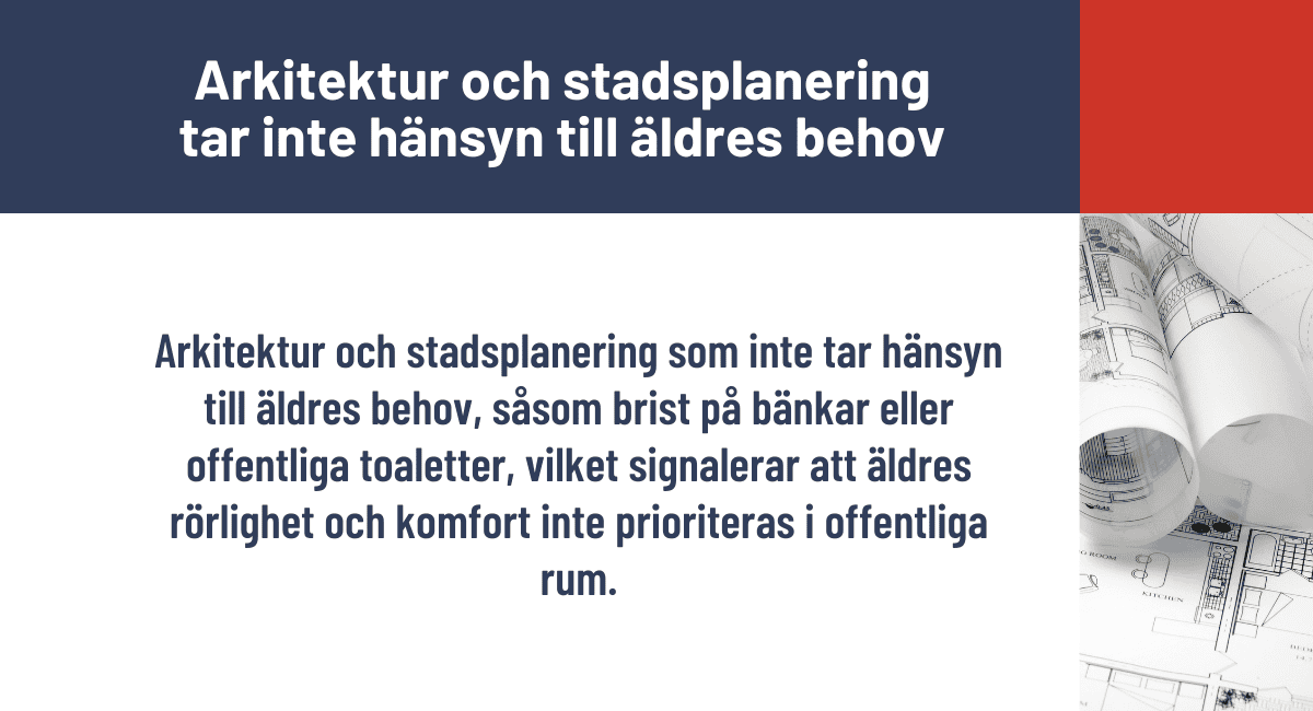 Arkitektur och stadsplanering tar inte hänsyn till äldres behov