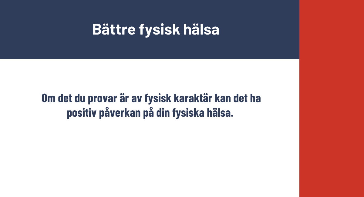 Bättre fysisk hälsa